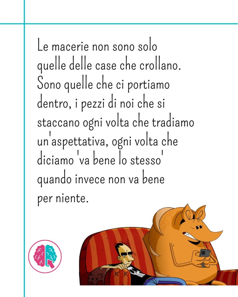Citazione da Due Spicci: le macerie interiori nascono anche da aspettative tradite e da parole dette contro ciò che sentiamo.